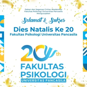 Selamat & Sukses atas Dies Natalis Ke-20 Fakultas Psikologi Universitas Pancasila