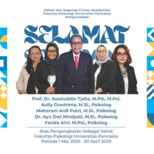 Selamat atas pengangkatan Senat Fakultas Psikologi Universitas Pancasila periode 1 Mei 2025–30 April 2029.
